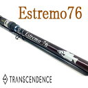 TRANSCENDENCE エストレーモ 76
